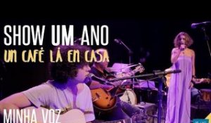 Minha Voz - Chico Chico, Júlia Vargas e Rodrigo Garcia || Show de 1 ano "Um Café Lá Em Casa"