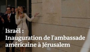 Ambassade américaine en Israël : inauguration officielle à Jérusalem, bain de sang à Gaza