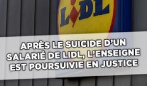 Un salarié de Lidl se suicide, sa famille poursuit l'enseigne en justice