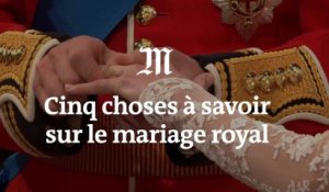 Mariage de Harry et Meghan Markle : cinq choses à savoir sur la cérémonie