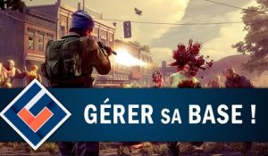 STATE OF DECAY 2 :  Gérer sa base | GAMEPLAY FR
