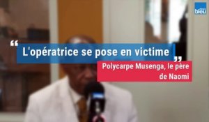Polycarpe Musenga, le père de Naomi : "l'opératrice se pose en victime"