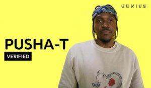 Pusha-T Breaks Down "If You Know You Know"
