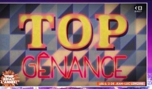 Le top gênance - TPMP du 14/06/2018