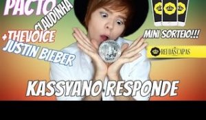 KASSYANO RESPONDE 5 - Pacto, Justin Bieber, +The Voice / MINI SORTEIO
