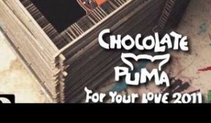 Chocolate Puma - For Your Love 2011 [Full Length] 2011