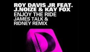 Roy Davis Jr feat J. Noize & Kaye Fox - Enjoy The Ride (James Talk & Ridney Remix) [Full] 2011