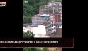 Chine : Des immeubles s’effondrent à cause des inondations (Vidéo)