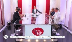 Le Grand Talk  - 28/06/2018 Partie 2 - Le Grand Dossier - Village de marques : une opportunité pour la Touraine ?