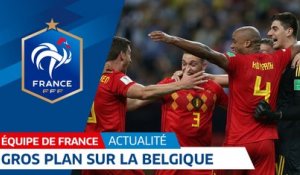 Equipe de France : gros plan sur la Belgique I FFF 2018