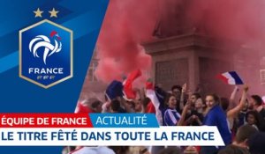 Equipe de France : Le titre fêté dans tout l'Hexagone ! I FFF 2018