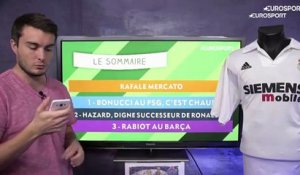 Neymar, Bonucci, Hazard et Rabiot : revivez Vendredi Mercato