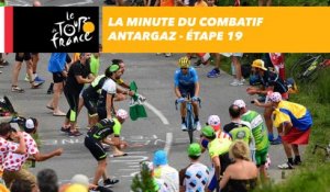 La minute du combatif Antargaz - Étape 19 - Tour de France 2018