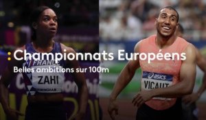 Championnats Européens : Belles ambitions sur le 100 m