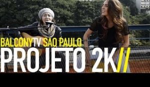 PROJETO 2K - CASTELO DE CARTAS (BalconyTV)