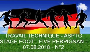 TRAVAIL TECHNIQUE - ASPTG STAGE FOOT - FIVE PERPIGNAN - 07.08.2018 - N°2