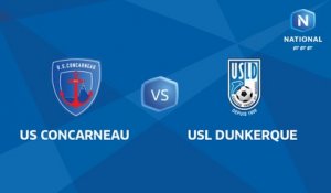 J02 : US Concarneau - USL Dunkerque I National FFF 2018