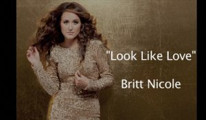 Britt Nicole - Look Like Love