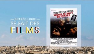 Entrée Libre se fait des films : « Voyage au bout de l’enfer »