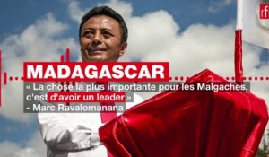 «La chose la plus importante pour les Malgaches, c'est d'avoir un leader» (Marc Ravalomanana)
