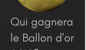 Qui gagnera le Ballon d'or cette année?