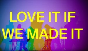The 1975 - Love It If We Made It