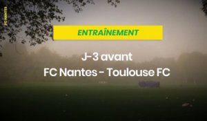 J-3 avant FC Nantes - Toulouse FC