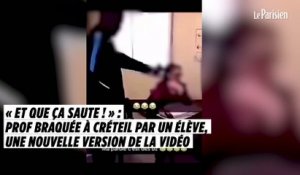 Prof braquée à Créteil par un élève : une nouvelle version de la vidéo