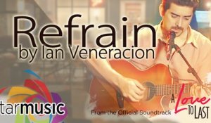 Ian Veneracion - Refrain (Official Lyric Video)