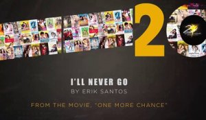 Erik Santos - I'll Never Go (Audio)