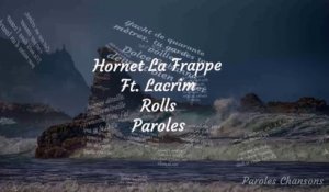 Hornet La Frappe - Rolls Feat. Lacrim (Paroles)