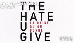 THE HATE U GIVE – LA HAINE QU’ON DONNE : bande-annonce [HD-VOST]