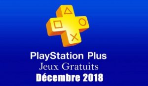 PlayStation Plus : Les Jeux Gratuits de Décembre 2018