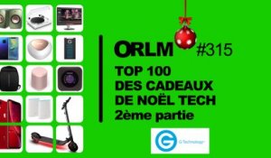 ORLM-315 : Le Top 100 des cadeaux de Noël Tech - 2ème partie