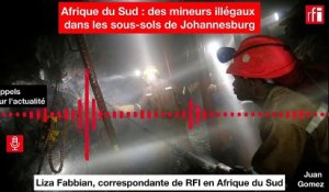 Afrique du sud : des mineurs illégaux dans les sous sols de Johannesburg