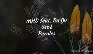 MHD - Bébé feat. Dadju (Paroles)
