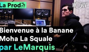 "Bienvenue à la Banane" de Moha La Squale : comment LeMarquis a composé le hit