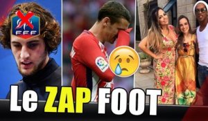 Caprice de RABIOT, larmes de GRIEZMANN, RONALDINHO marié à 2 femmes... Le ZAP FOOT !