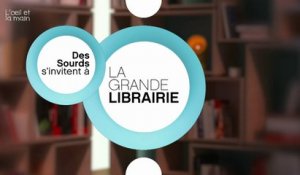 [EXTRAIT] Des sourds s'invitent à La Grande librairie - 28/01/2019