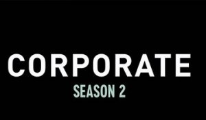 Corporate Saison 2 - Trailer Officiel