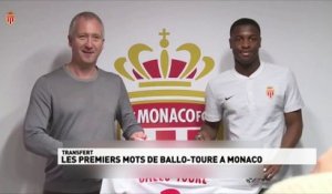 Les premiers mots de Ballo-Touré à Monaco