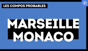 OM - AS Monaco : les compositions probables