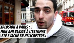 Explosion à Paris : «Mon ami blessé à l'estomac a été évacué en hélicoptère»