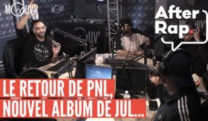 #AFTERRAP : Le retour de PNL, l'album de JUL, Booba vs Kaaris : la fin ?