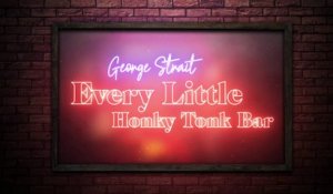 George Strait - Every Little Honky Tonk Bar