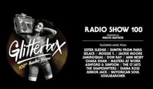 Glitterbox Radio Show 100 presented by Melvo Baptiste