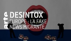Europe : la fake news migrante - 07/05/2019 - Désintox