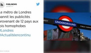 Le métro de Londres bannit les publicités provenant de 12 pays aux lois homophobes
