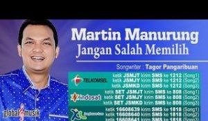 Martin Manurung - Jangan Salah Memilih (Official Music Video) (HD)