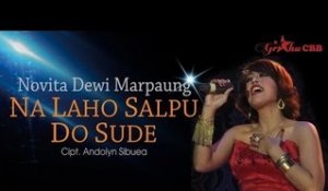 Novita Dewi Marpaung - Na Laho Salpu Do Sude (Official Lyric Video)